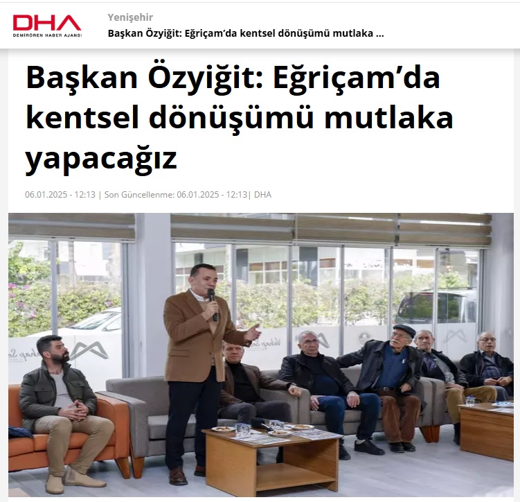 Başkan Özyiğit “Eğriçam’da kentsel dönüşümü mutlaka yapacağız”