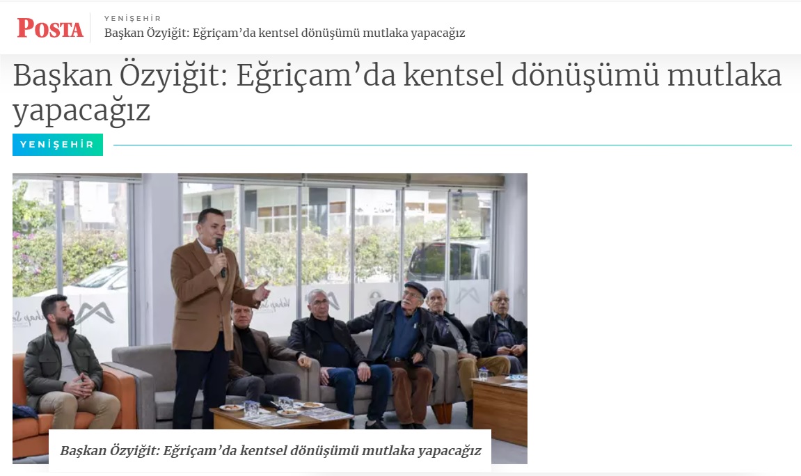 Başkan Özyiğit “Eğriçam’da kentsel dönüşümü mutlaka yapacağız”