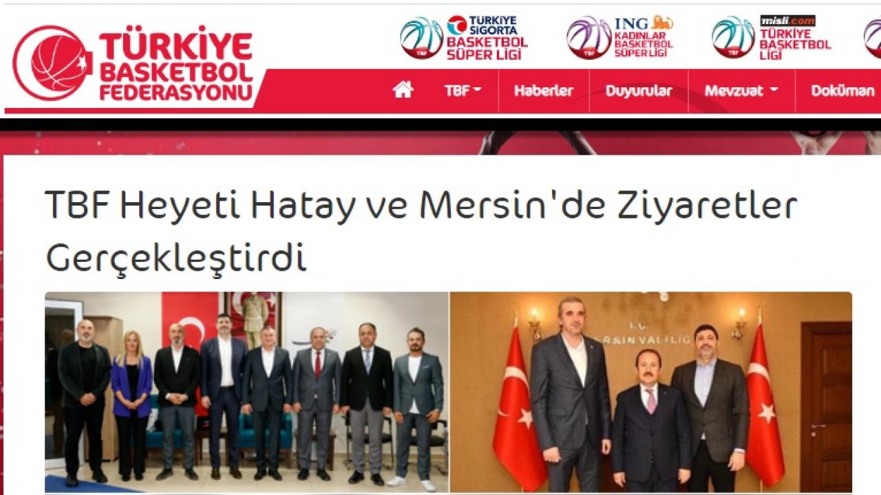 TBF Heyeti Hatay ve Mersin'de Ziyaretler Gerçekleştirdi