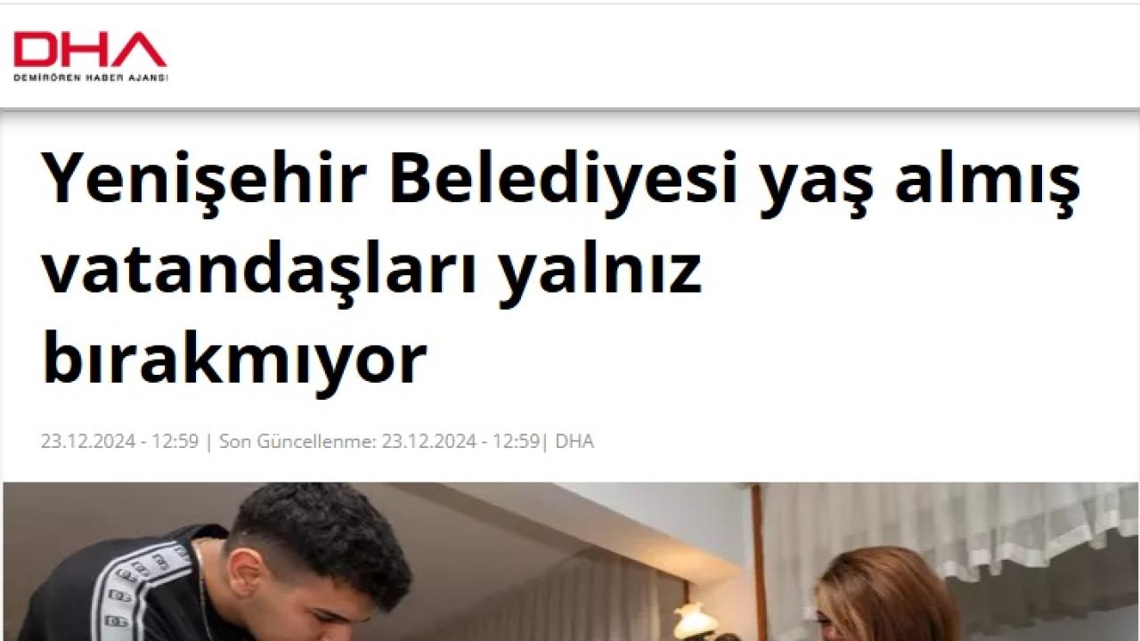 Yenişehir Belediyesi ve gönüllüler yaş almış vatandaşları yalnız bırakmıyor