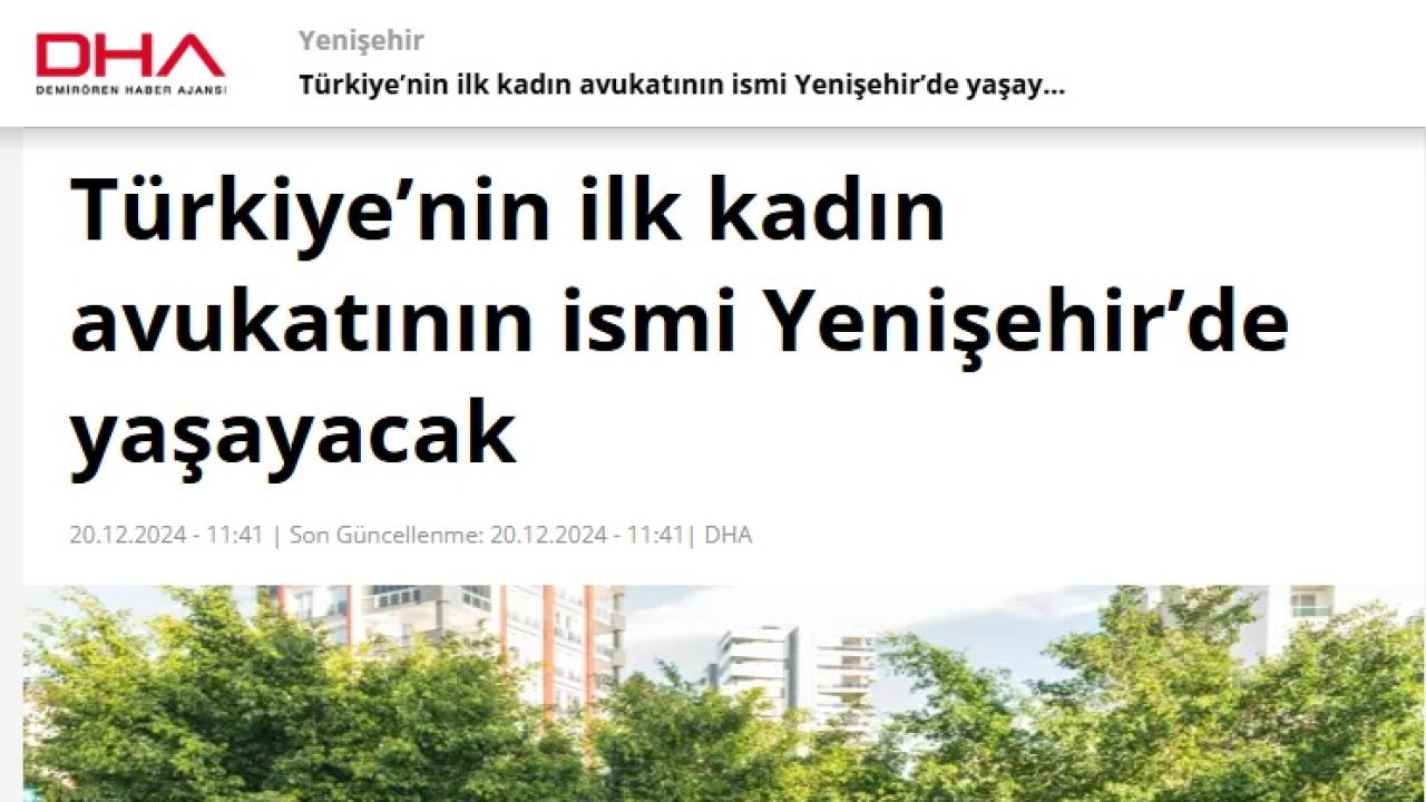 Türkiye’nin ilk kadın avukatının ismi Yenişehir’de yaşayacak