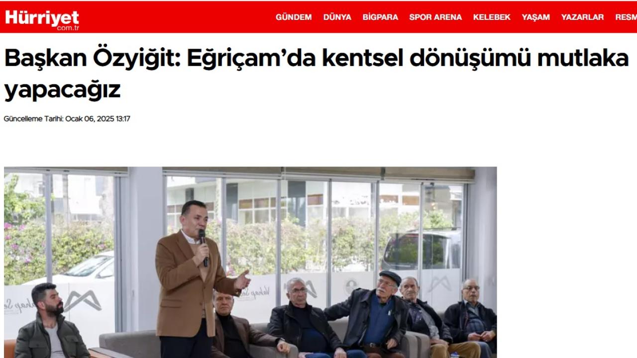 Başkan Özyiğit “Eğriçam’da kentsel dönüşümü mutlaka yapacağız”