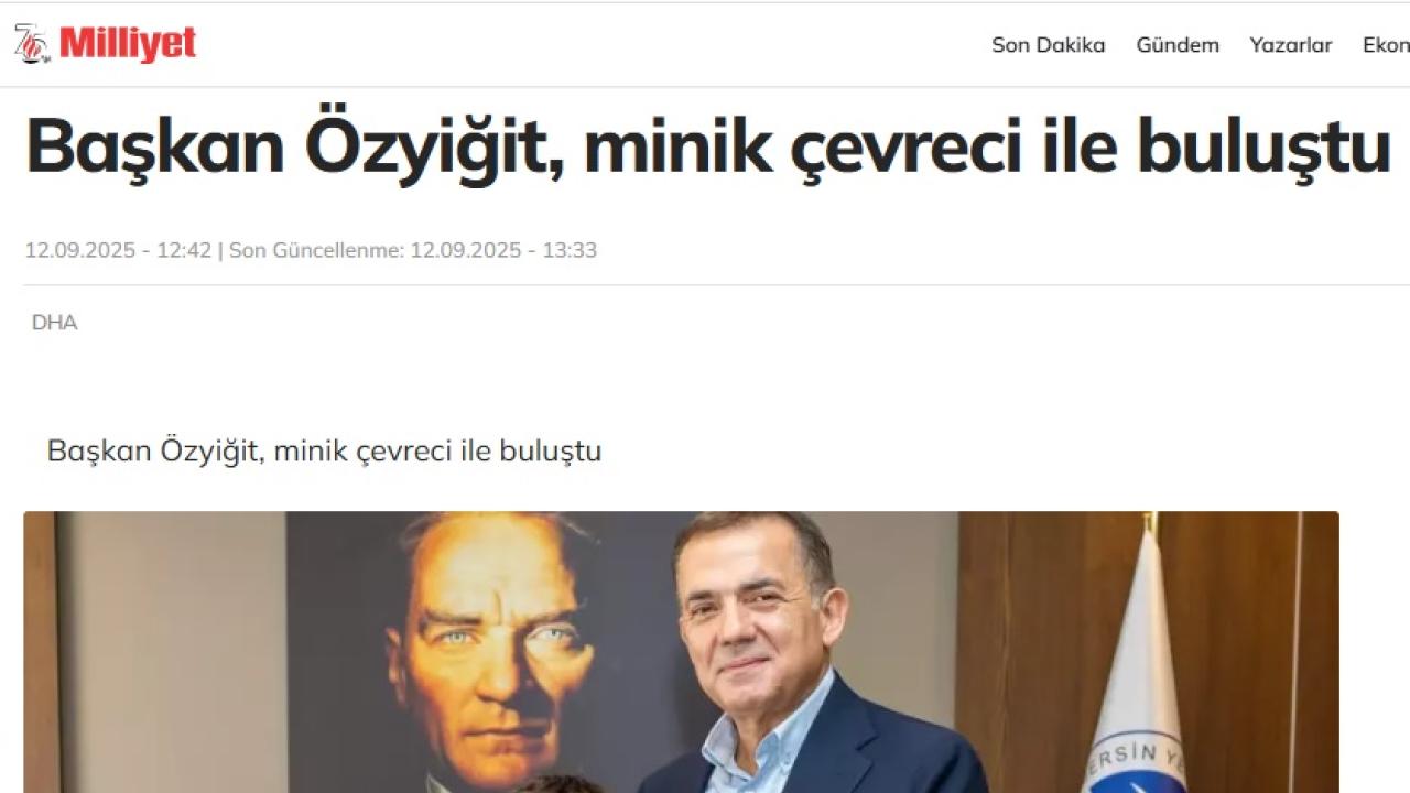 Başkan Abdullah Özyiğit, minik çevreci Aras Kayretli ile buluştu