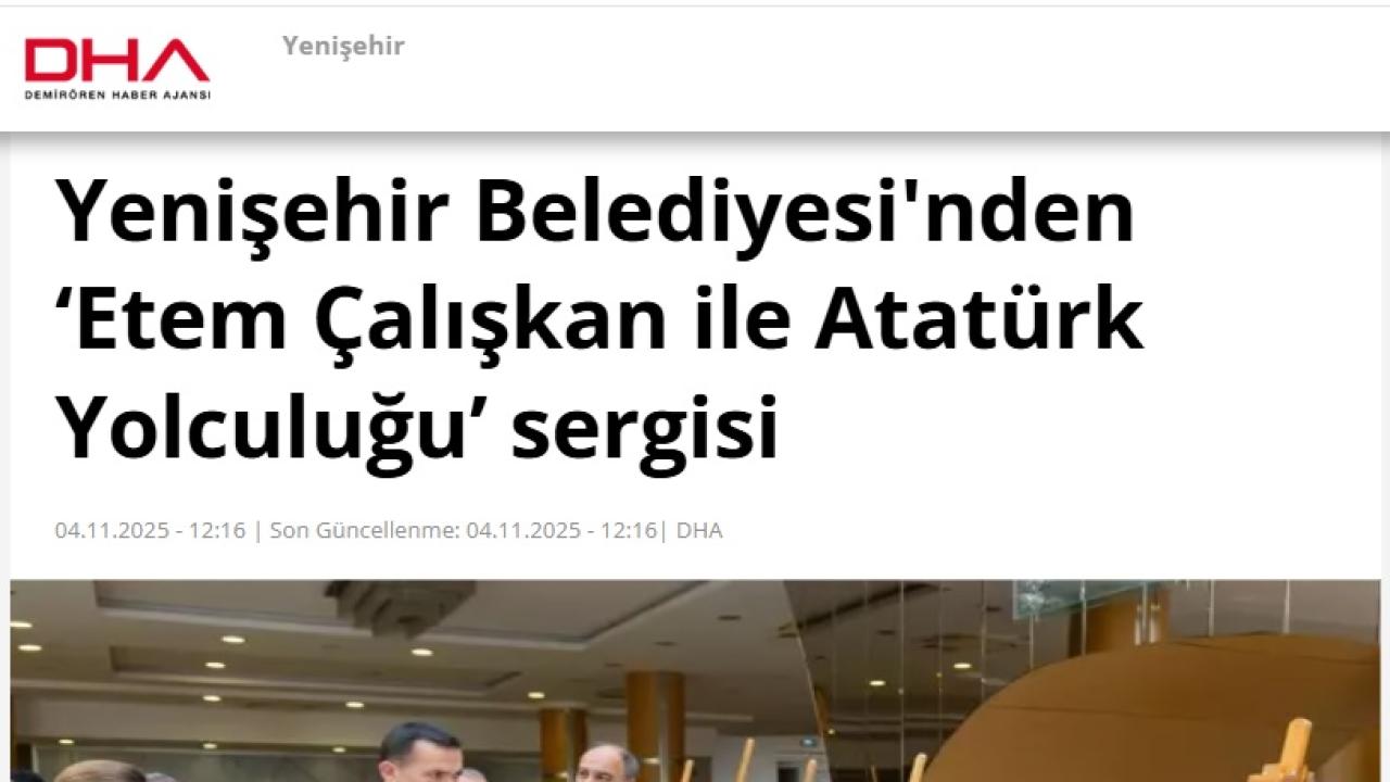 Yenişehir Belediyesinden “Etem Çalışkan ile Atatürk Yolculuğu” Sergisi