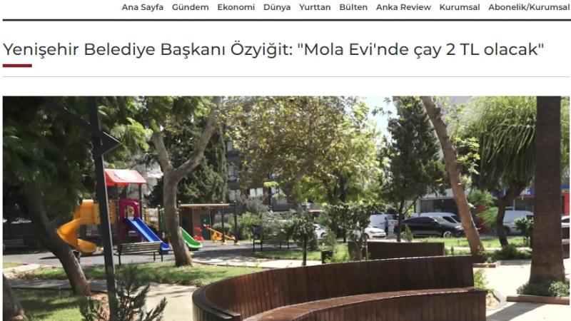 Başkan Özyiğit, “Mola Evi’mizde çay 2 TL olacak”