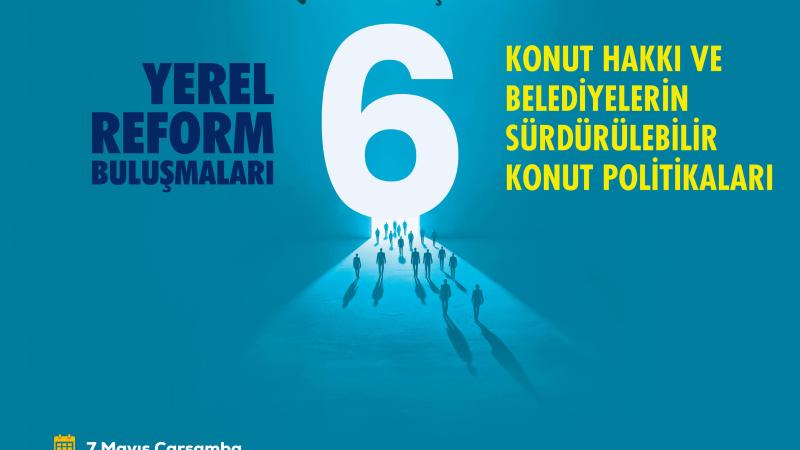 Yerel Reform Buluşmaları