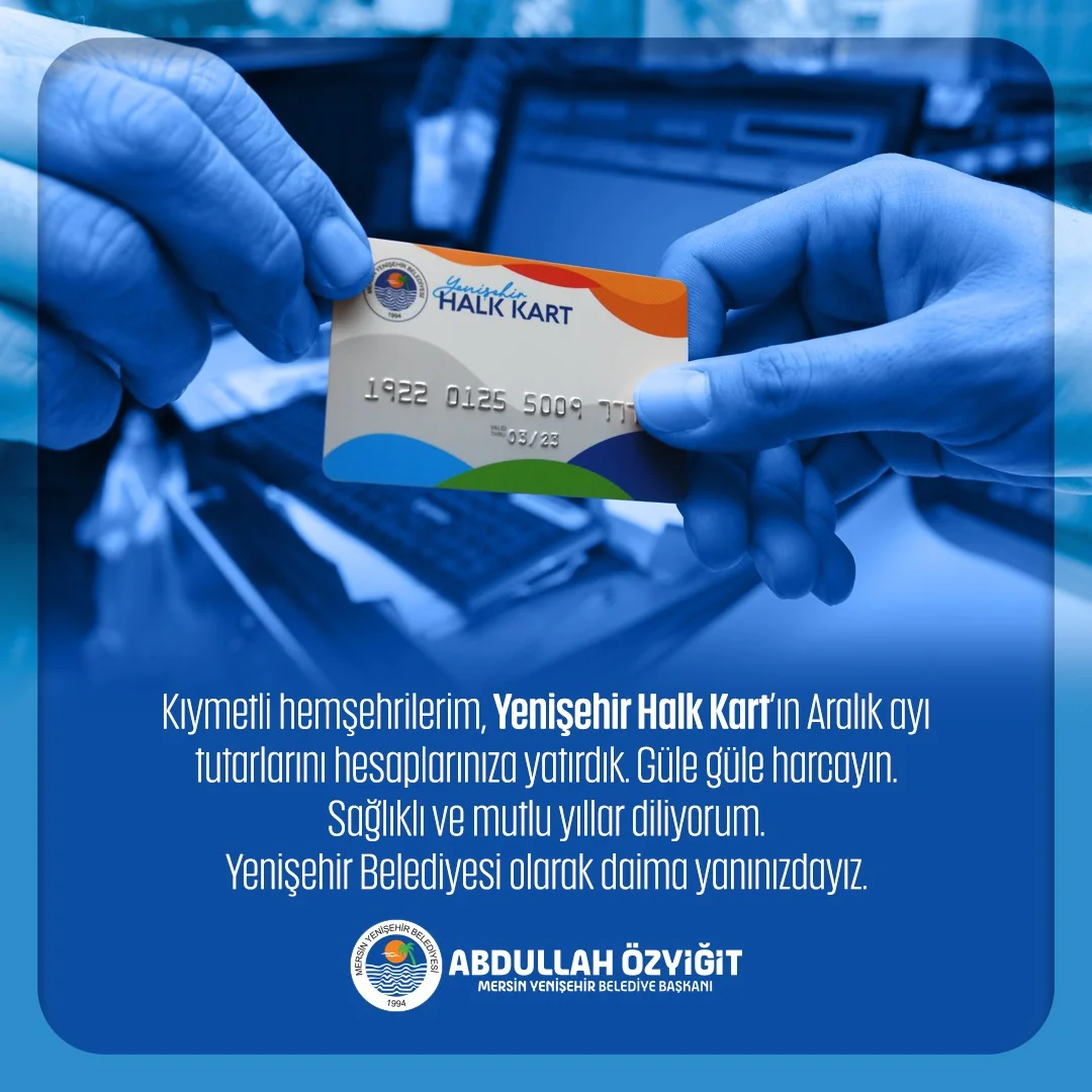 Halk Kart’ın Aralık ayı tutarlarını hesaplarınıza yatırdık